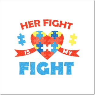 Autism Awareness Her Fight Is My Fight Neurodiversity Posters and Art